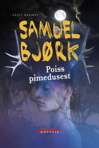 Самюэль Бьорк, Poiss pimedusest